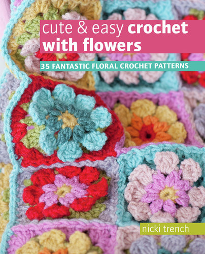 Cute & Easy Crochet with Flowers