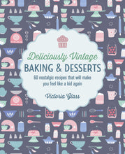 Deliciously Vintage Baking & Desserts