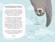 A Sloth's Guide to Taking It Easy