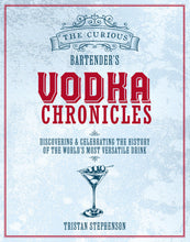 The Curious Bartender's Vodka Chronicles