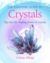 The Essential Guide to Crystals