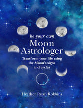 Be Your Own Moon Astrologer