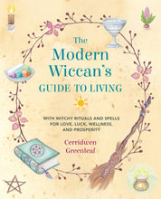 The Modern Wiccan's Guide to Living