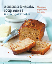 Banana breads, loaf cakes & other quick bakes