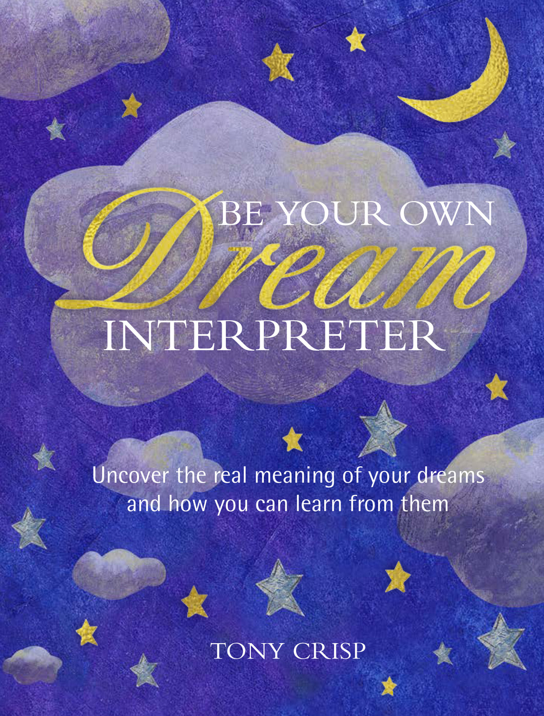 Be Your Own Dream Interpreter