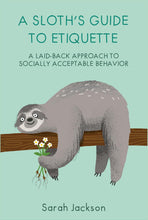 A Sloth's Guide to Etiquette